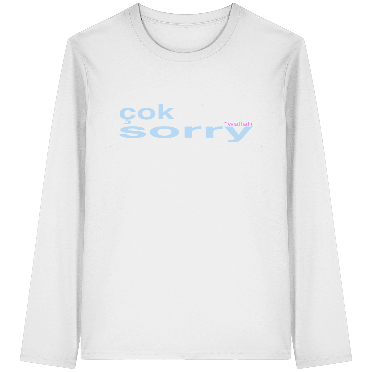 çok sorry (*wallah) Longsleeve