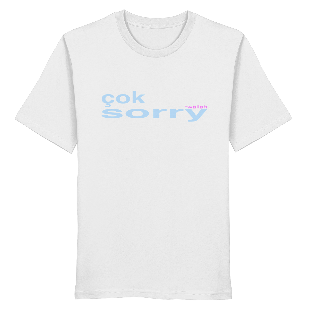 Weißes T-Shirt mit dem Spruch çok sorry in Hellblau und wallah in Pink